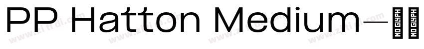 PP Hatton Medium字体转换